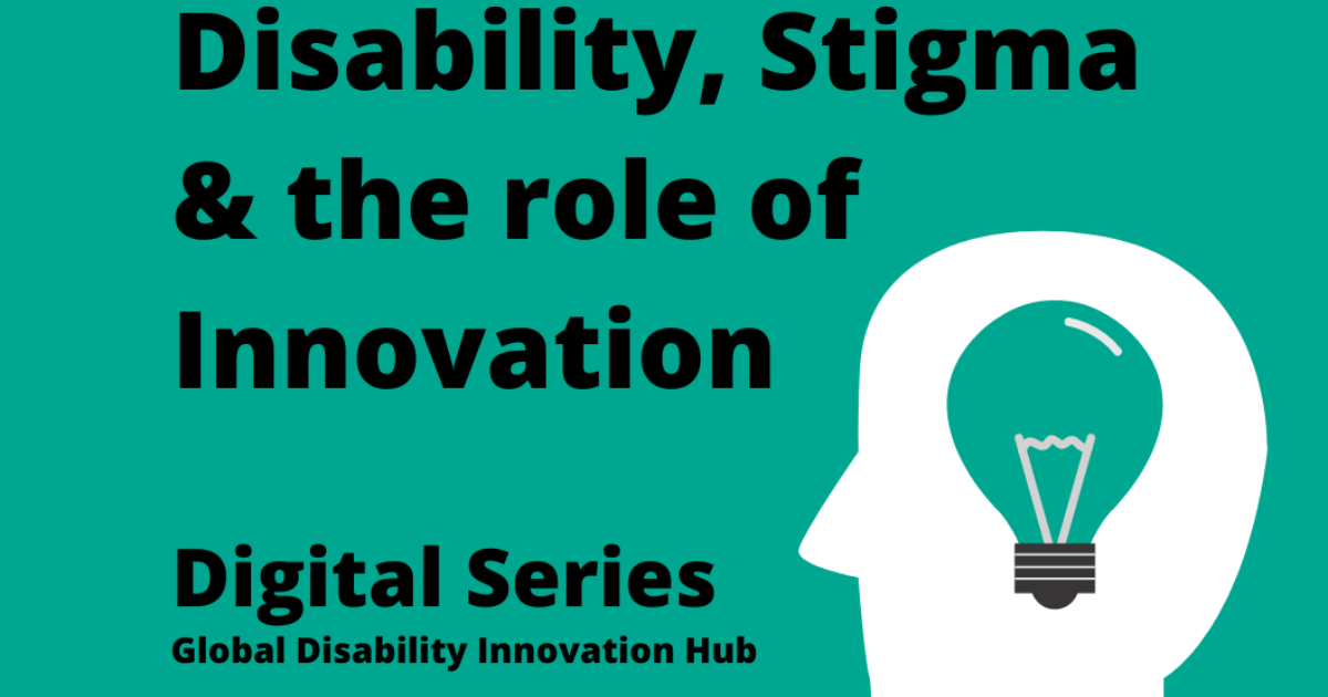 Disability, Stigma & the role of Innovation - Disability Innovation ...