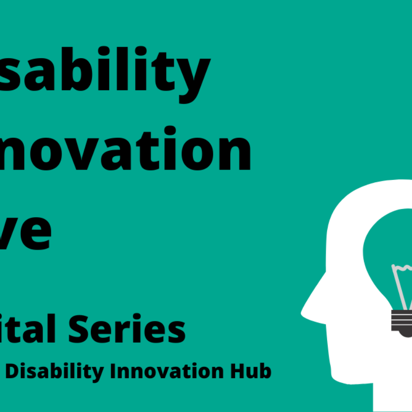 Disability Innovation Live Digital series
